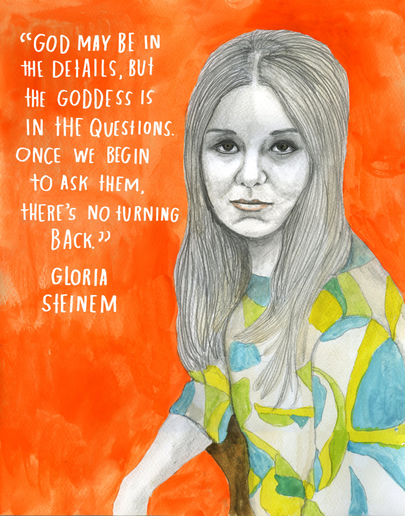 Gloria Steinem quote by Lisa Condon via The Reconstructionists